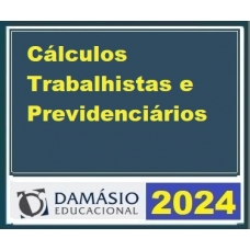 Extensão - Cálculos Trabalhistas e Previdenciários (DAMÁSIO 2024)